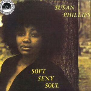 Susan Phillips - Soft Sexy Soul RSD 2017 Ltd Edition LP Vinyl