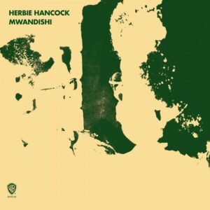 HERBIE HANCOCK - MWANDISHI