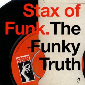 STAX OF FUNK - THE FUNKY TRUTH