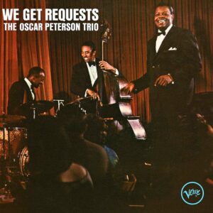 OSCAR PETERSON TRIO - WE GET REQUESTS