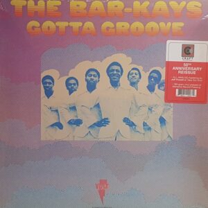 THE BAR-KAYS - GOTTA GROOVE