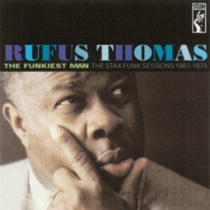 RUFUS THOMAS - THE FUNKIEST MAN