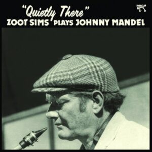 ZOOT SIMS - Quietly There - Zoot Sims Plays Johnny Mandel