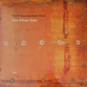 TORD GUSTAVSEN TRIO - THE OTHER SIDE