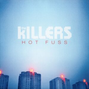 Killers - Hot Fuss