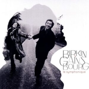 BIRKIN & GAINSBOURG - LE SYMPHONIQUE