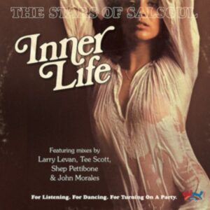 INNER LIFE - Stars Of Salsoul (Incl. Larry Levan & Shep Pettibone & John Morales & Tee Scott Remixes)