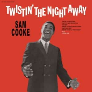 SAM COOKE - TWISTIN' THE NIGHT AWAY