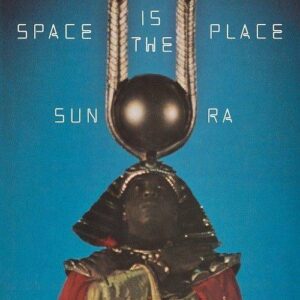 SUN RA - Space Is The Place