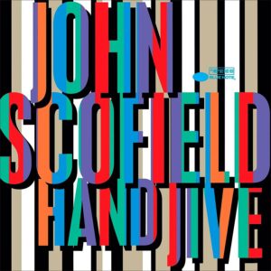 JOHN SCOFIELD - HAND JIVE