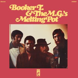 BOOKER T. & THE M.G. - MELTING POT