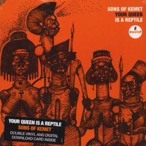 Sons of Kemet - Your Queen is a reptile