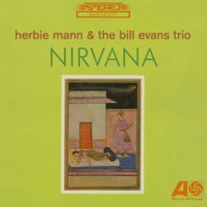 HERBIE MANN & THE BILL EVANS TRIO - NIRVANA