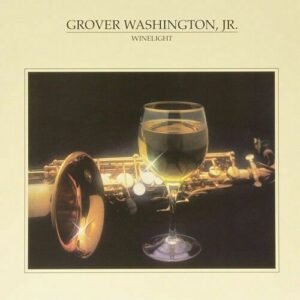 GROVER WASHINGTON JR. - Winelight