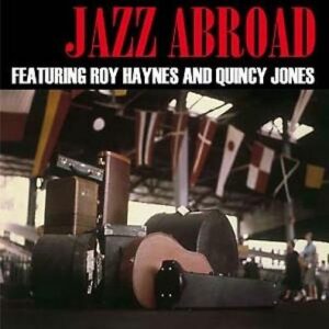 QUINCY JONES / R. HAYNES - Jazz Abroad