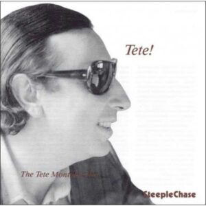 THE TETE MONTOLIU TRIO - TETE!