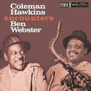 COLEMAN HAWKINS & BEN WEBSTER - ENCOUNTERS