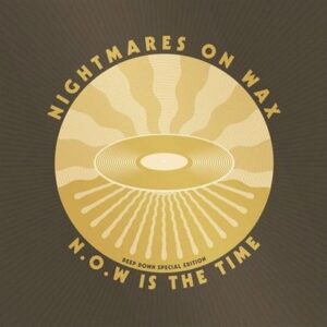 Nightmares on Wax - Now Is the time