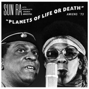 SUN RA - PLANETS OF LIFE OR DEATH