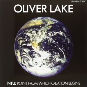 OLIVER LAKE - NTU POINT FROM WHICH CREATION BEGINS