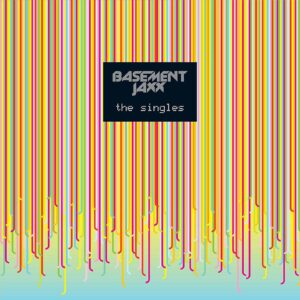 Basement Jaxx - The Singles