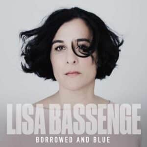 LISA BASSENGE - BORROWED AND BLUE