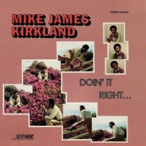 MIKE JAMES KIRKLAND - DOIN' IT RIGHT