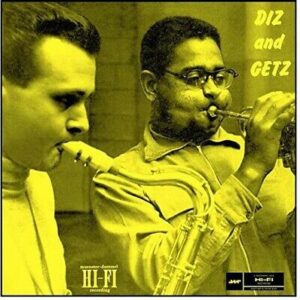 DIZZY GILLESPIE & STAN GETZ - Diz & Getz