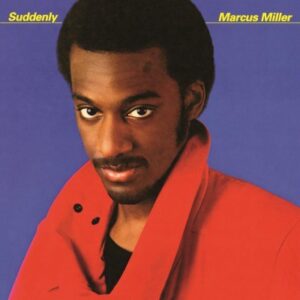 MARCUS MILLER - Suddenly