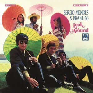 SERGIO MENDES & BRASIL 66 - Look Around