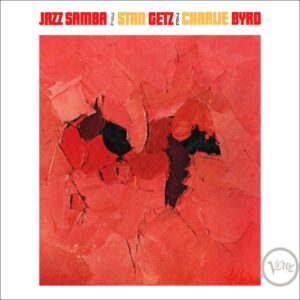 STAN GETS & CHARLIE BYRD - JAZZ SAMBA