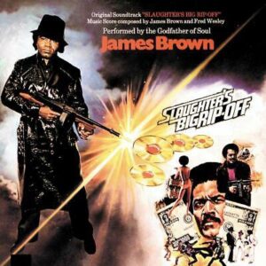 JAMES BROWN - SLAUGHTERS BIG RIP OFF