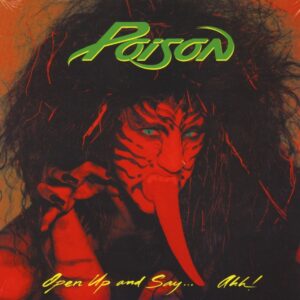 Poison - Open Up And Say Ahh