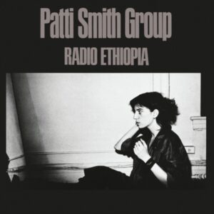 Patti Smith Group - Radio Ethiopia