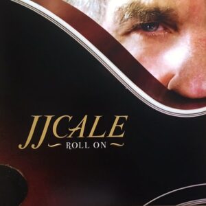 Jj Cale - Roll On