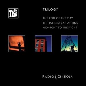 The The - Radio Cineola: Trilogy