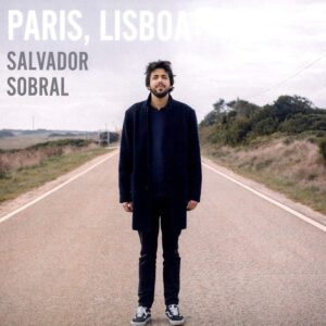 Salvador Sobral - Paris, Lisboa