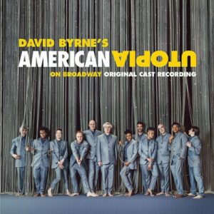 DAVID BYRNE - AMERICAN UTOPIA - ORIGINAL CAST RECORDING