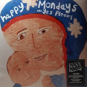 Happy Mondays - ‚Ä¶ Yes Please