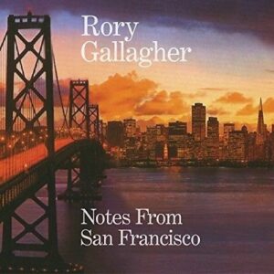 Rory Gallagher - Notes From San Francisco