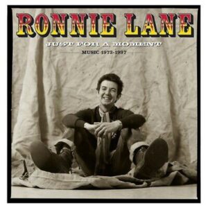 Ronnie Lane - Just For A Moment