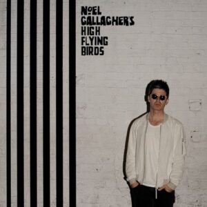 Noel Gallagher'S High Flying - Chasing Yesterday