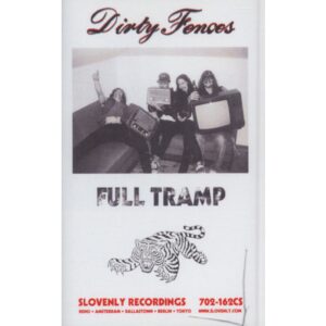 Dirty Fences - Full Tramp