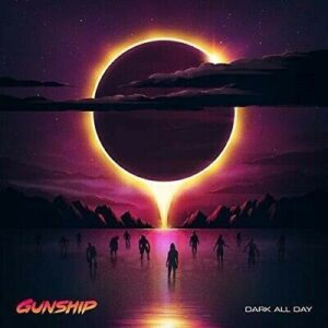 GUNSHIP - Dark All Day