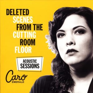 Caro Emerald - Deleted Scenes From The Cutting Room Floor