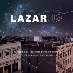 Original New York Cast, David Bowie, Enda Walsh – Lazarus