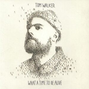 Tom Walker - What A Time To Be Alive ( Coloured )