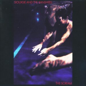 Siouxsie & The Banshees - The Scream