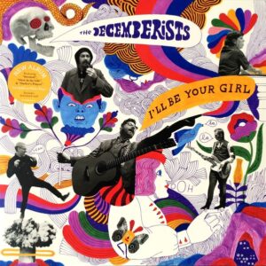 The Decemberists - Ill Be Your Girl