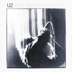 U2 - Wide Awake In America